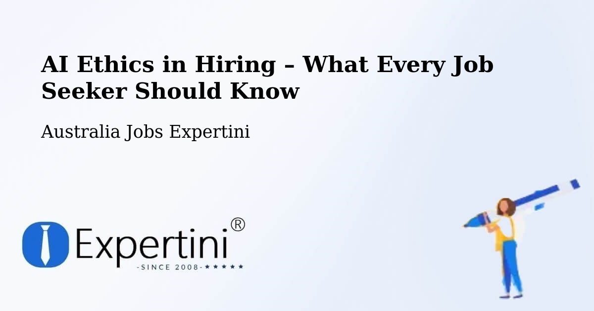 AI Ethics in Recruitment & Hiring – Bilinga - Bilinga, Australia Jobs Expertini